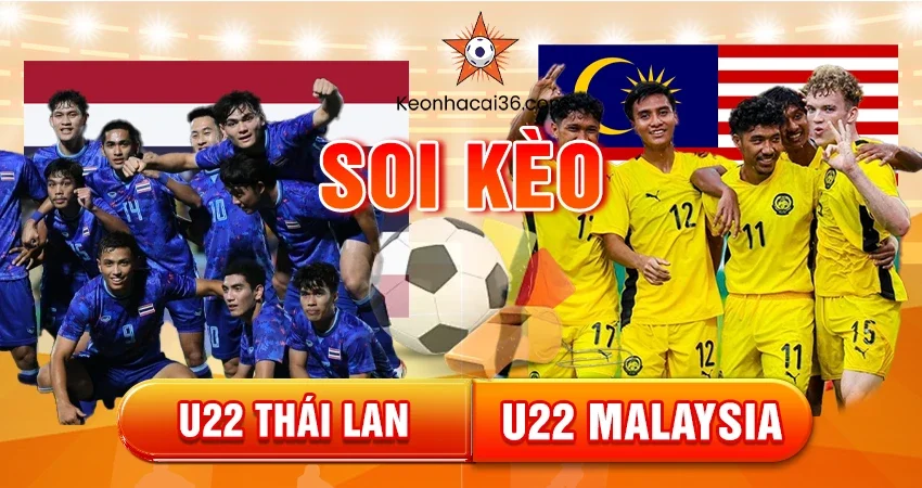Soi Kèo Châu Á, Tài Xỉu, Châu Âu U22 Thái Lan vs U22 Malaysia 20h 15/12/2025